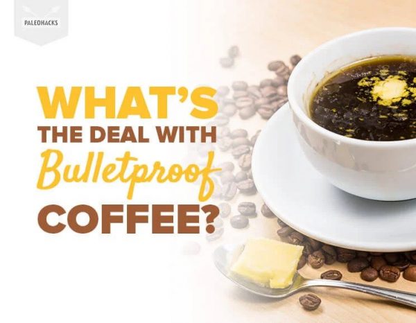 What’s the Deal with Bulletproof Coffee?